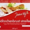 Jeden Tag Hähnchenbrust-Streifen